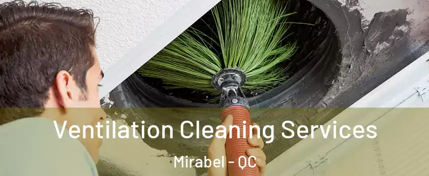  Ventilation Cleaning Services Mirabel - QC