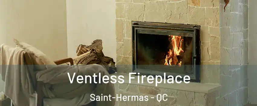  Ventless Fireplace Saint-Hermas - QC