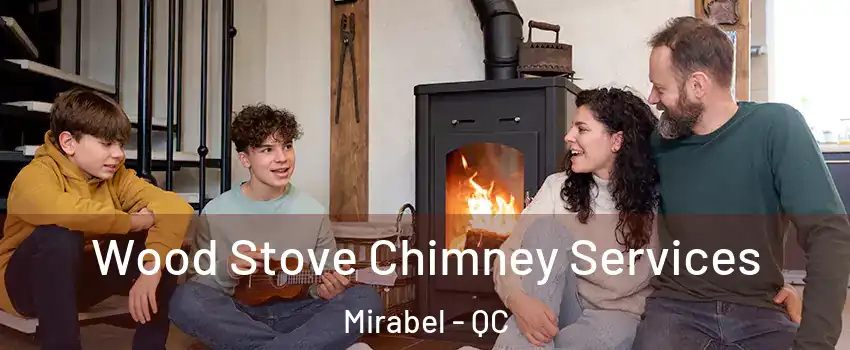  Wood Stove Chimney Services Mirabel - QC