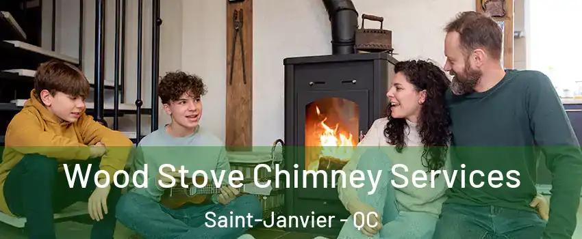  Wood Stove Chimney Services Saint-Janvier - QC