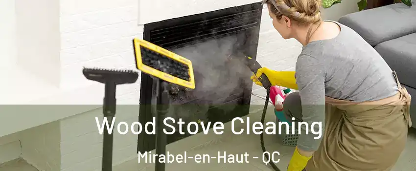  Wood Stove Cleaning Mirabel-en-Haut - QC