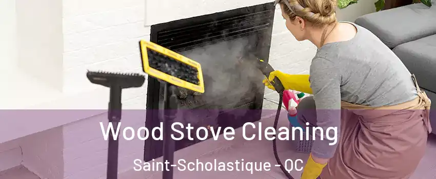  Wood Stove Cleaning Saint-Scholastique - QC