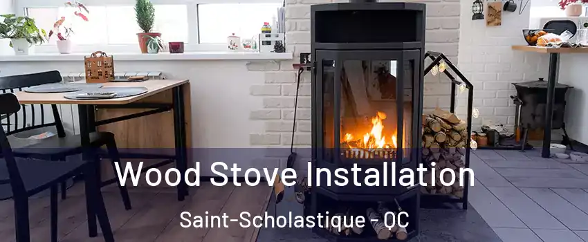  Wood Stove Installation Saint-Scholastique - QC