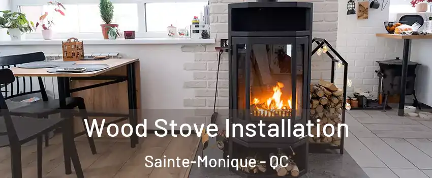  Wood Stove Installation Sainte-Monique - QC